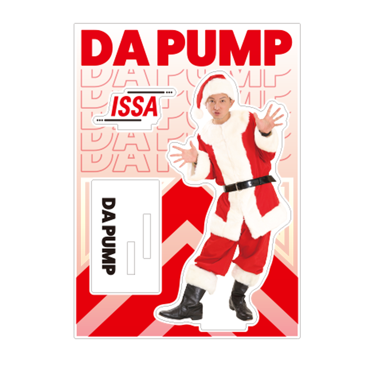 「DA PUMP Xmas Eveイベント2022 ～DA PUMPサンタがやって来る！～」 アクリルスタンド　ISSA